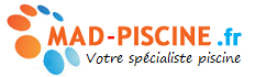 MAD-PISCINE - Votre spécialiste piscine - Vente et pose de matériels pour piscine